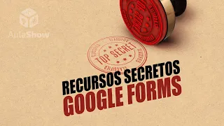 Conheça os Melhores Recursos Secretos Do Google Forms