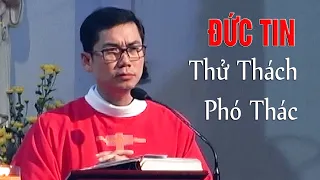 ĐỨC TIN :Thử Thách - Phó Thác, bài giảng Cha Phaolô Bảo Vinh, Dòng Chúa Cứu Thế.