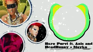 Boro Purvi ft. HeadBunny and Azis - Mayko (Remix)