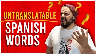 9 Unique Spanish Words That ONLY EXIST IN SPANISH