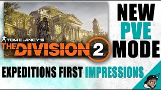 The Division 2 Expeditions First Impressions! (NEW GAMEMODE)