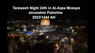 Night 24: Masjid Al-Aqsa, Jerusalem Taraweeh - Ramadan 1444/2023