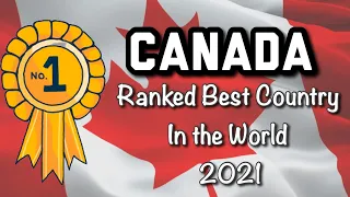 Canada Ranked Best Country in the World 2021 | How to be Canadian, Eh?