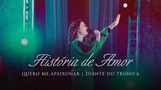 História de Amor | DVD Quero Me Apaixonar | Diante do Trono