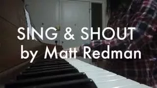 Matt Redman - Sing & Shout [Piano Cover by MusicGirl357]