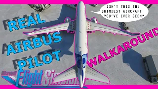Airbus Walk Around Tutorial with a Real Airbus Pilot! Microsoft Flight Simulator A32NX