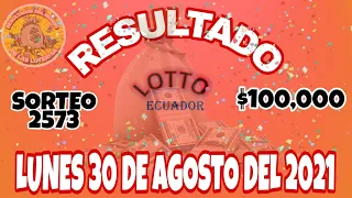 RESULTADO LOTTO SORTEO #2573 DEL DÍA LUNES 30 DE AGOSTO DEL 2021 /LOTERÍA DE ECUADOR/