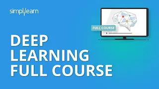 Deep Learning Full Course🔥 - Learn Deep Learning in 6 Hours | Deep Learning Tutorial | Simplilearn