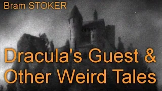 Dracula's Guest & Other Weird Tales   by Bram STOKER    by Supernatural Fiction Audiobooks