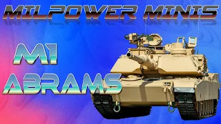 MILPOWER Mini: M1 Abrams