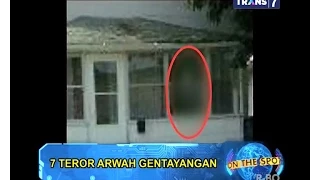 On The Spot - 7 Teror Arwah Gentayangan