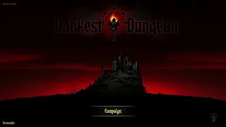 Darkest Dungeon - Playthru Week 1-4