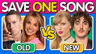 SAVE ONE SONG 🎵 Old vs New Songs Edition 🔈 Music Quiz | 2024