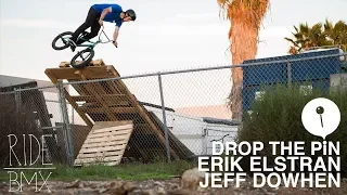 DROP THE PIN - ERIK ELSTRAN & JEFF DOWHEN