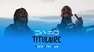 Dj Vielo X Sdm - Titulaire Feat Koba LaD Remix Afro Club
