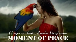 Moment Of Peace   Gregorian feat. Amelia Brightman (TRADUÇÃO)ᴴᴰ