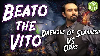 Daemons of Slaanesh vs Orks Warhammer 40k Battle Report - Beato the Vito Ep 15