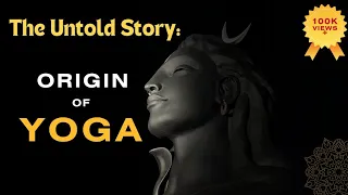 Origin Of Yoga। How is Yoga Evolved? The Story Of Shiva and Sapta Rishi.