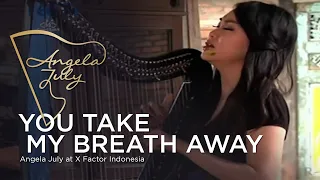 ANGELA JULY | You Take My Breath Away - Queen (Judges Home Visit 1 X Factor Indonesia 2015)