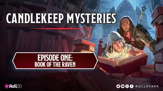 Candlekeep Mysteries | Episode 1 | Book Of The Raven