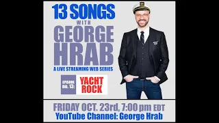 13 Songs with George Hrab, Episode Thirteen: Yacht Rock