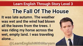 Learn English Through Story - Level 4 | Graded Reader | English Story | The Fall Of The House