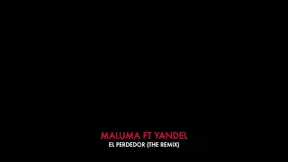 Maluma ft Yandel - El Perdedor (The Remix) (Audio)