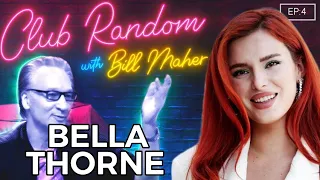 Bella Thorne | Club Random w/ Bill Maher