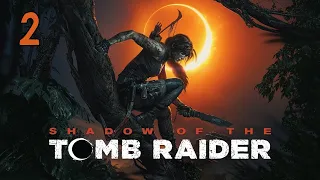 Shadow of the Tomb Raider - Прохождение без комментариев. Часть 2