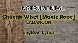 KARAOKE"Chueak Wiset" [Magic Rope] LABANOON | EngSub-EngRom Lyrics