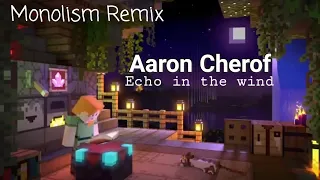 Aaron Cherof Echo in the wind - Remix: Monolism.