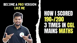 How I scored 190+/200, 3 times in CGL Mains Maths | Abhishek Ojha