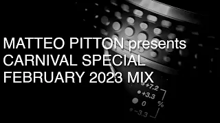 Matteo Pitton - Carnival Special / February 2023 Mix (Live Recording)