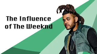 The Influence of The Weeknd