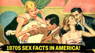 !!Bizarre FACTS!! About Sex in 1970s America