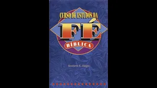 CURSO DE ESTUDO DA FÉ BÍBLICA ,KENNETH E. HAGIN Audiobook #fé #cursosonline #kennethhagin2022