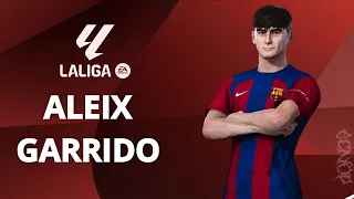 PES 2021 - ALEIX GARRIDO 🇪🇸 (FC BARCELONA) (LA LIGA EA SPORT 23/24)