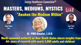 Interview with world renowned authority on Near Death States, PMH Atwater