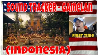 Sound Tracker - Gamelan (Indonesia) - Reaction - First time Hearing / Seeing