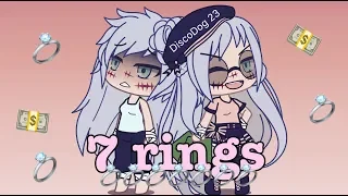 7 RINGS - Ariana Grande [GACHALIFE]