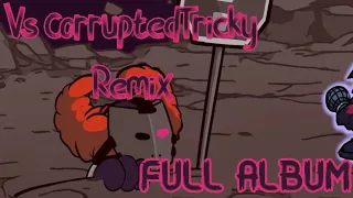 FNF VS Corrupted Tricky Remix Full album |Background Gameplay|