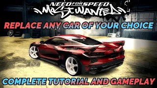 How To Replace Any Car In NFS Most Wanted - Full Guide With 100% Working Results