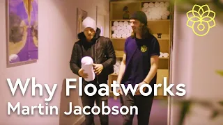 Why Floatworks | Sensory Deprivation | Learn from The Experts | Martin Jacobson