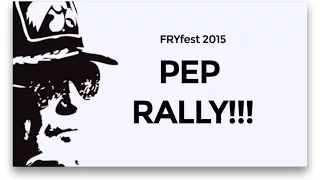 FRYfest 2015: Pep Rally (Sept. 4, 2015)