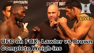 UFC on FOX: Lawler vs Brown Weigh-ins + Staredowns (LIVE 4pm PT / HD / Complete + Unedited)