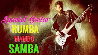 Beautiful Spanish Guitar Music | RUMBA - MAMBO - SAMBA | Greatest Relaxing Guitar Latin Music Hits