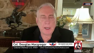 Col. Douglas Macgregor :  Do Israel + Ukraine = WWIII?