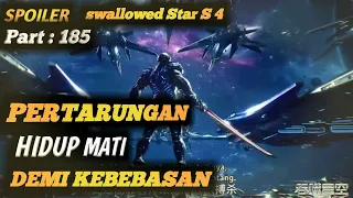 SWALLOWED STAR SEASON 4 SUB INDO!! pertarungan Dua Pejuang Tingkat Semesta #spoilerkonten