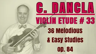 Charles Dancla 36 Melodious and Easy Studies for Violin Op. 84 - Etude no. 33