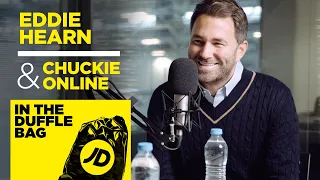 “You’re The Guy From The Memes!” | Eddie Hearn & Chuckie Online | JD In The Duffle Bag Podcast